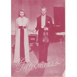 Intermezzo. Bio-program v obrazech. Filmový prospekt z kina. (režie Gregory Ratoff, hrají L. Howard, I. Bergman) Intermezzo. Bio-program v obrazech. Filmový prospekt z kina. (režie Gregory Ratoff, hrají L. Howard, I. Bergman)