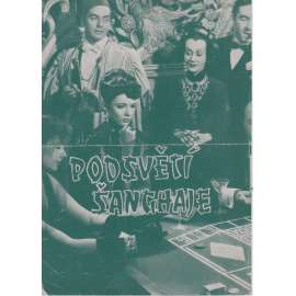 Podsvětí Šanghaje. Bio-program v obrazech. Filmový prospekt z kina. (režie Josef von Sternberg, hrají G. Tierney, W. Huston)