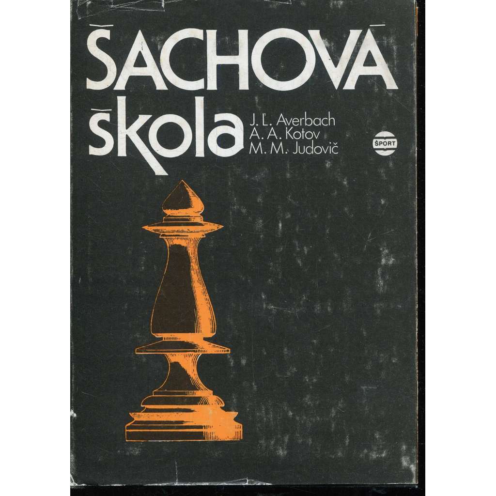 Šachová škola (šachy) - text slovensky Šachová škola (šachy) - text slovensky