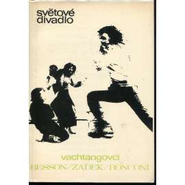 Světové divadlo, sv. 8: Vachtangovci: Besson, Zadek, Ronconi [divadelní režie, režiséři]