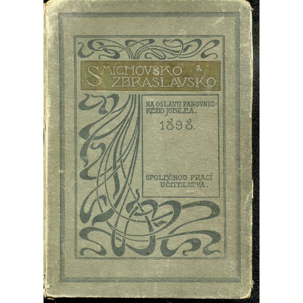 Smíchovsko a Zbraslavsko. Popis okresů Smíchov a Zbraslav (dnešní Praha 5, 6 a Praha-západ) - pošk.