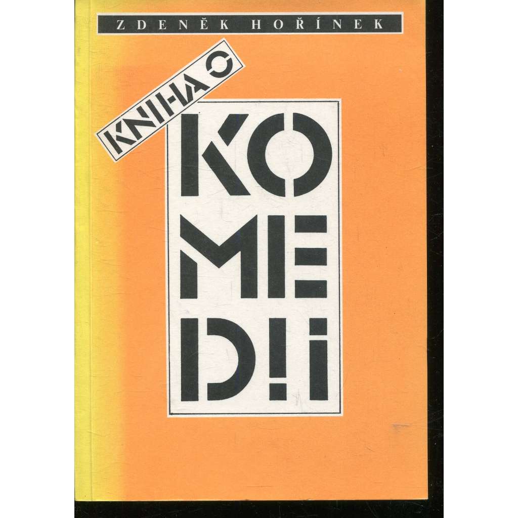 Kniha o komedii (podpis Zdeněk Hořínek) Kniha o komedii (podpis Zdeněk Hořínek)