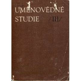 Historické vědomí v českém umění 19.století. Uměnovědné studie, III. [plzeňský sborník - česká kultura, literatura a umění 19. století]