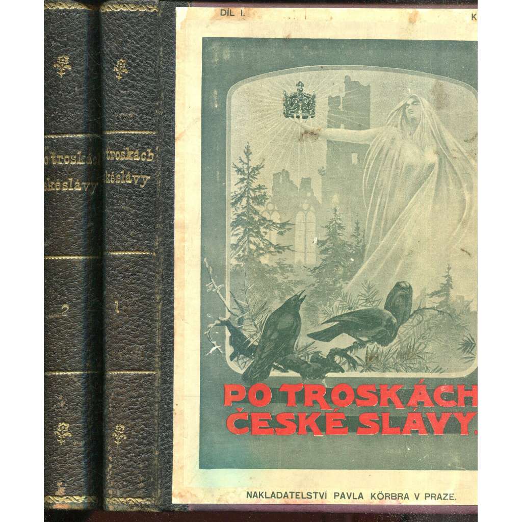 Po troskách české slávy I. a II. (2 svazky) Po troskách české slávy I. a II. (2 svazky)