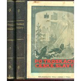 Po troskách české slávy I. a II. (2 svazky)