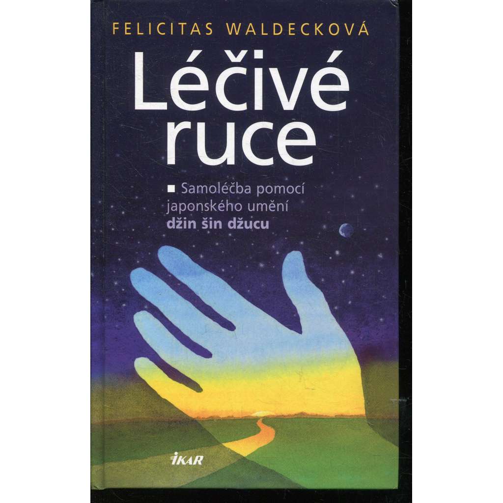 Léčivé ruce. Samoléčba pomocí japonského umění džin šin džucu Léčivé ruce. Samoléčba pomocí japonského umění džin šin džucu