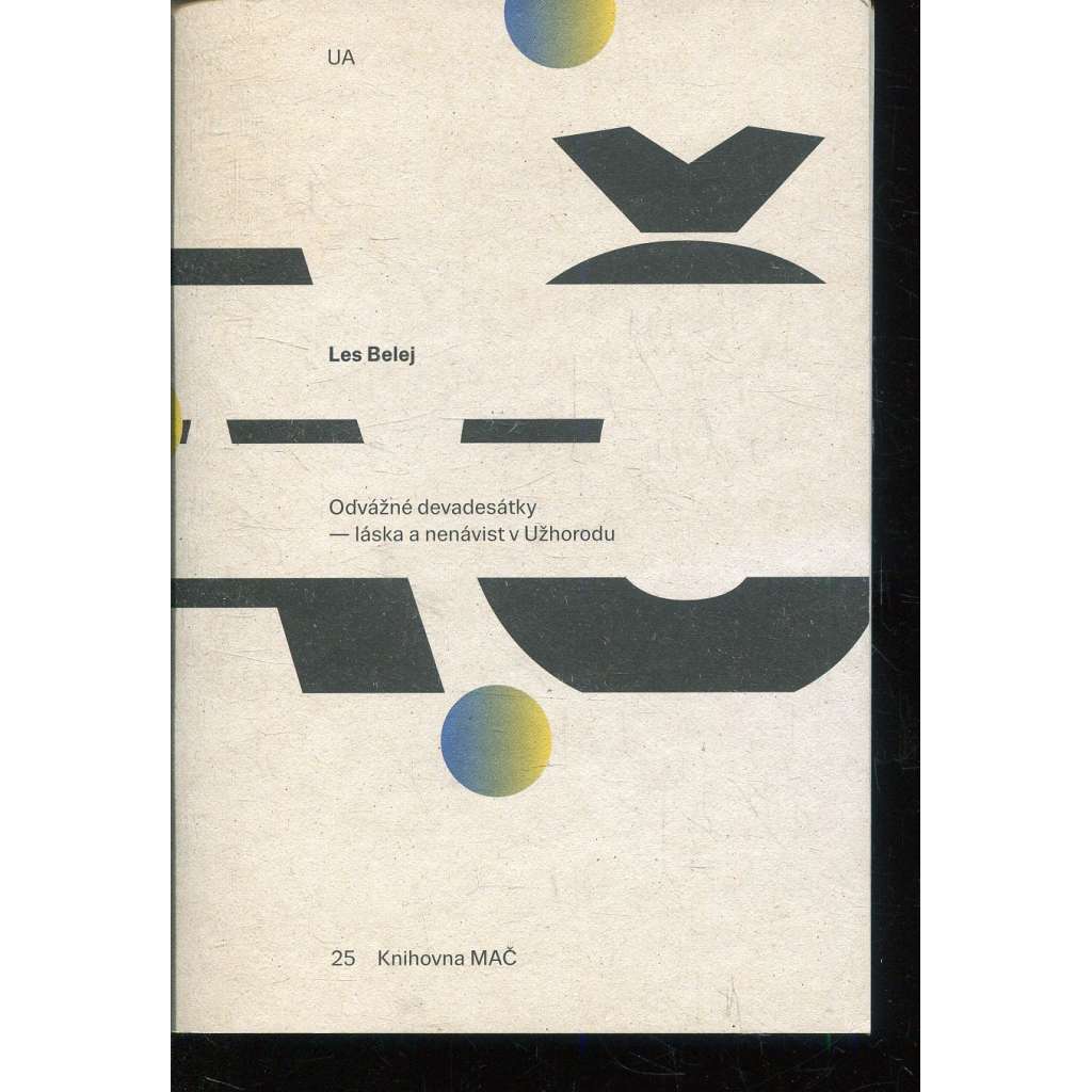 Odvážné devadesátky - láska a nenávist v Užhorodu