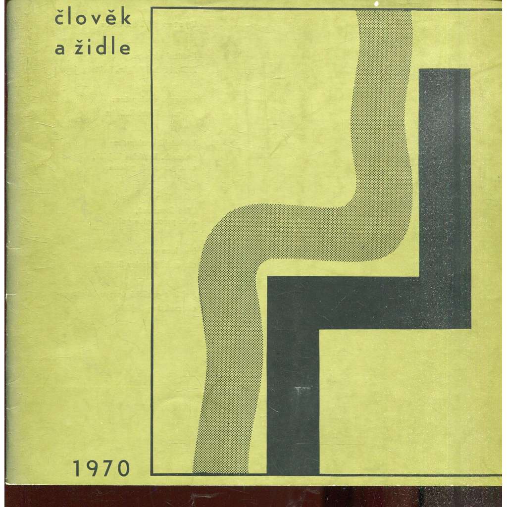 Člověk a židle (katalog výstavy) - nábytek Člověk a židle (katalog výstavy) - nábytek