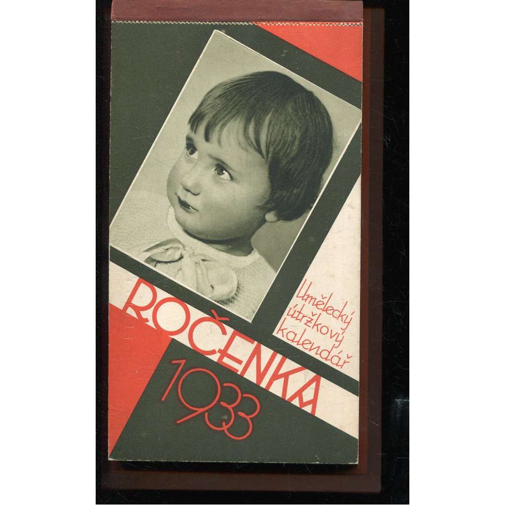 Ročenka 1933. Umělecký útržkový kalendář (Bohumír Wurbs) Ročenka 1933. Umělecký útržkový kalendář (Bohumír Wurbs)