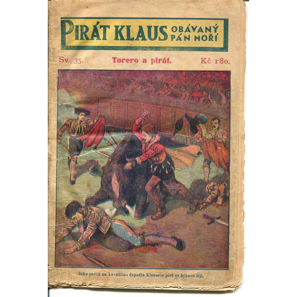 Torero a pirát (Pirát Klaus, obávaný pán moří, sv. 35.) Torero a pirát (Pirát Klaus, obávaný pán moří, sv. 35.)