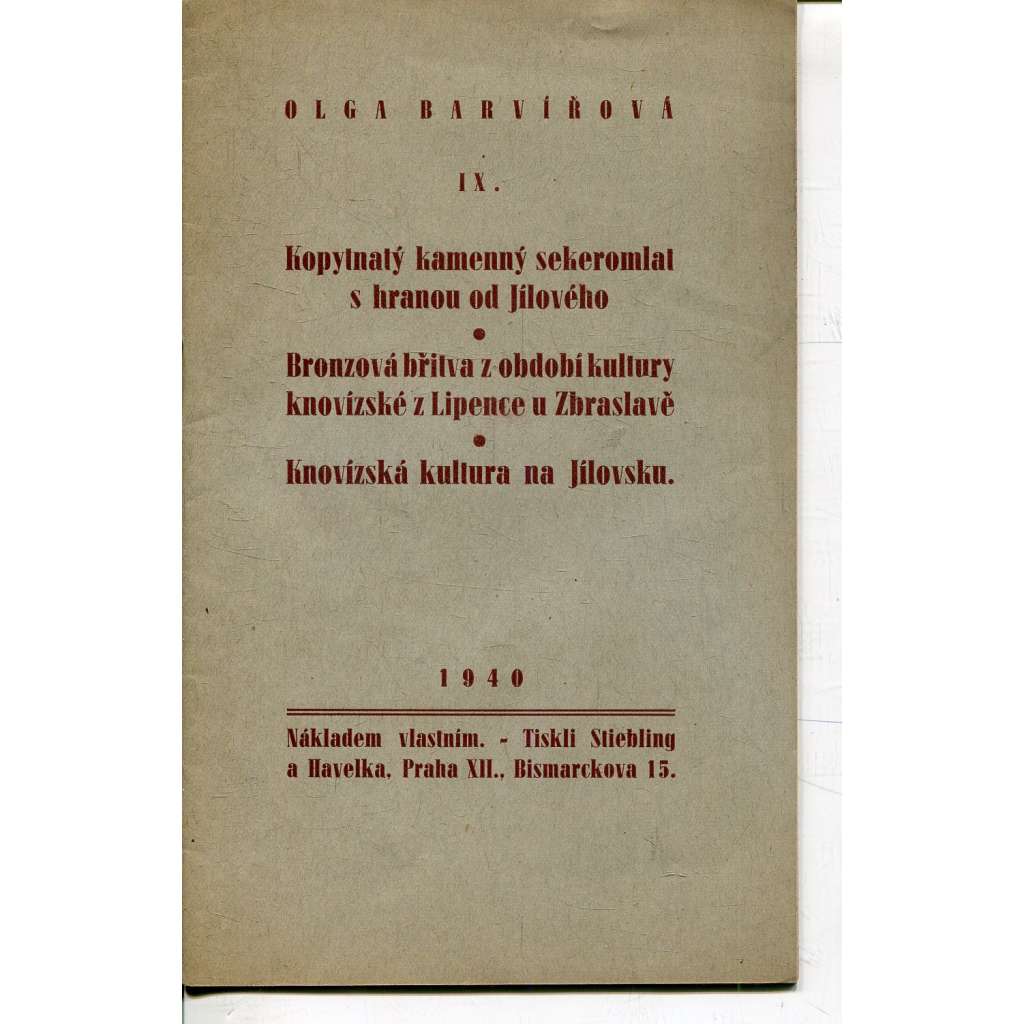 Kopylnatý kamenný sekerolmlat s hranou od Jílového / Bronzová břitva z období kultury knovízské z Lipence u Zbraslavě / Knovízská kultura na Jílovsku (Jílové, Lipence) Kopylnatý kamenný sekerolmlat s hranou od Jílového / Bronzová břitva z období kultury knovízské z Lipence u Zbraslavě / Knovízská kultura na Jílovsku (Jílové, Lipence)