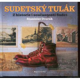 Sudetský tulák. Z historie i současnosti Sudet