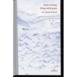 Moja milá pani (text slovensky) Moja milá pani (text slovensky)