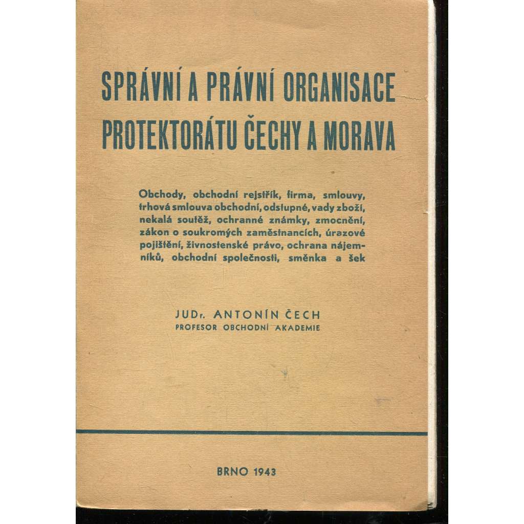 Správní a právní organisace Protektorátu Čechy a Morava Správní a právní organisace Protektorátu Čechy a Morava
