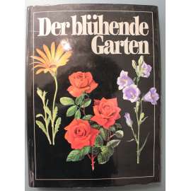 Der blühende Garten (Kvetoucí zahrada, květiny, rostliny; ilustrace Jiřina Kaplická, Vojtěch Štolfa, Karel Švarc, Jaromír Windsor)