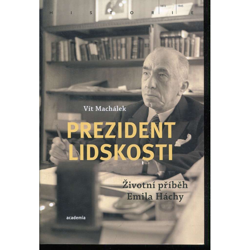 Prezident lidskosti: Životní příběh Emila Háchy (Emil Hácha)