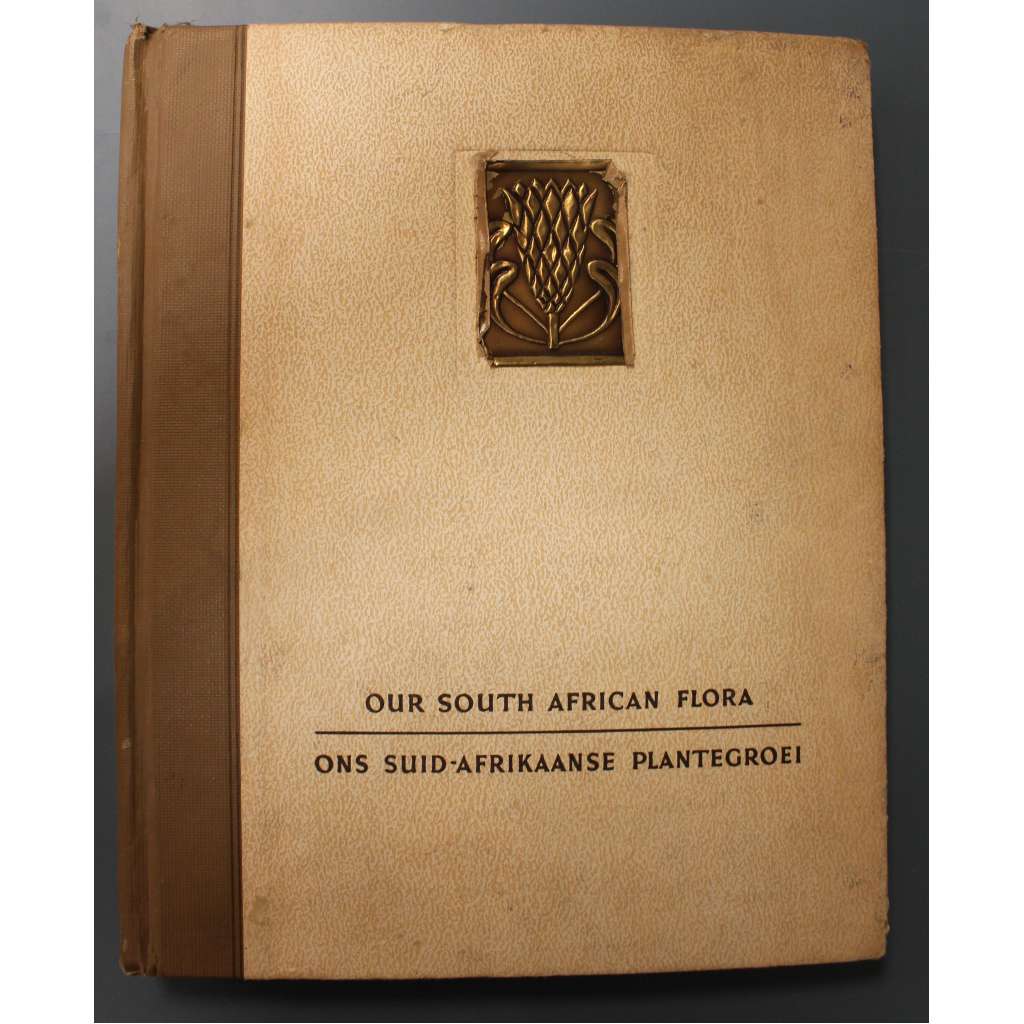 Our South African Flora; Ons Suid-Afrikaanse Plantegroei (Naše jihoafrická vegetace, Jihoafrická republika, květiny,