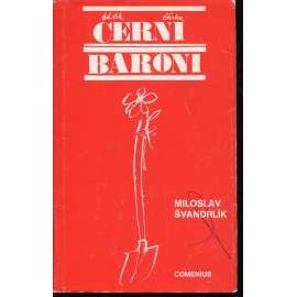 Černí baroni aneb Válčili jsme za Čepičky (Comenius, exilové vydání; ilustrace Neprakta)