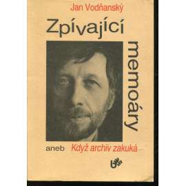 Zpívající memoáry aneb Když archiv zakuká (podpis a kresba Jan Vodňanský)