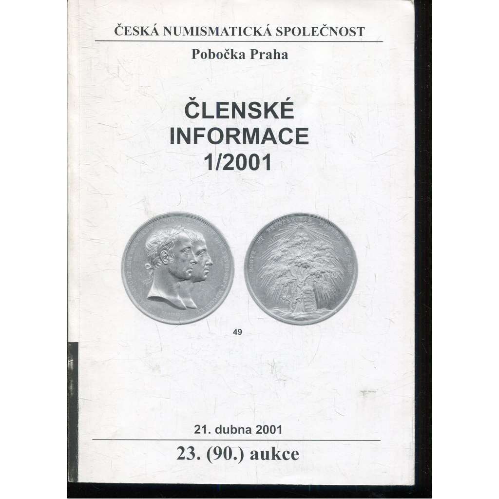 Členské informace 1/2001. Česká numismatická společnost (Numismatika, aukční katalog) Členské informace 1/2001. Česká numismatická společnost (Numismatika, aukční katalog)