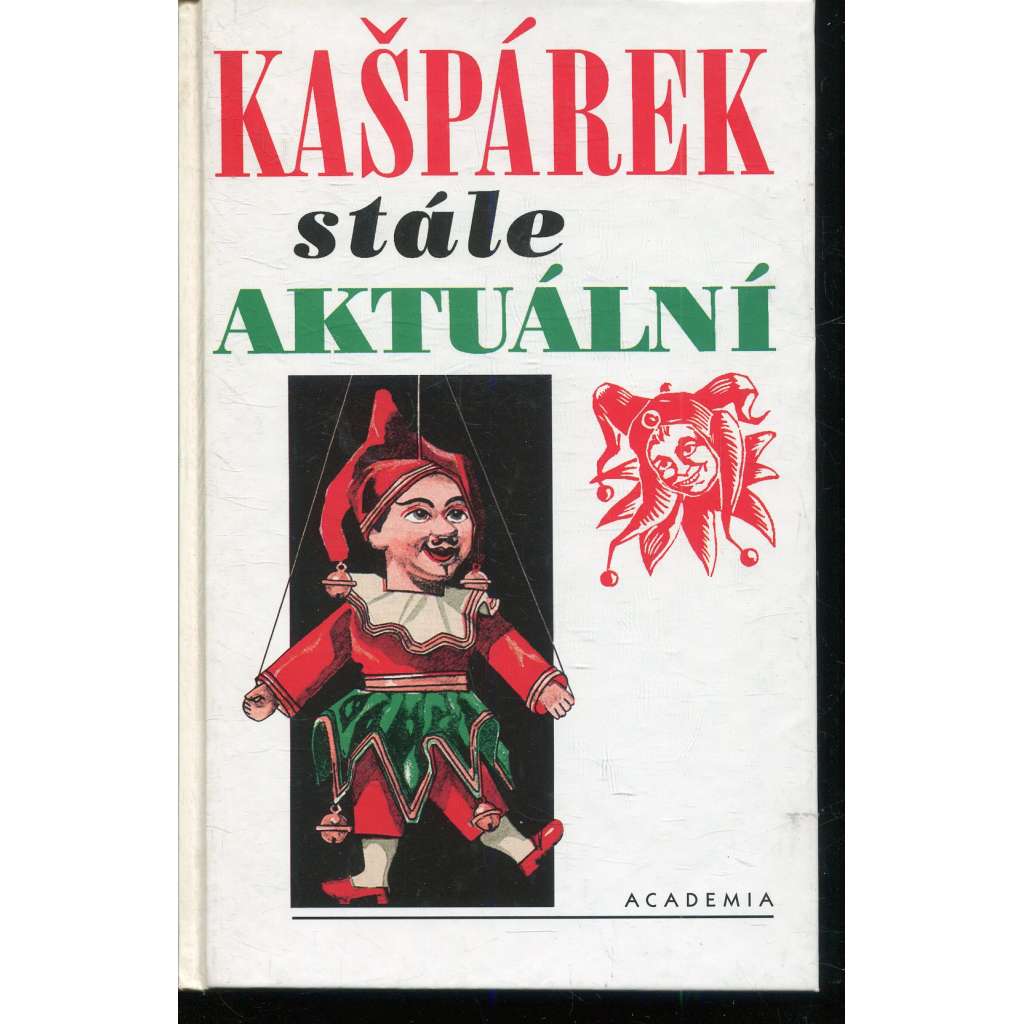 Kašpárek stále aktuální (loutkové hry) Kašpárek stále aktuální (loutkové hry)