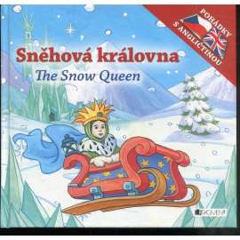 Sněhová královna / The Snow Queen (pohádky s angličtinou) Sněhová královna / The Snow Queen (pohádky s angličtinou)