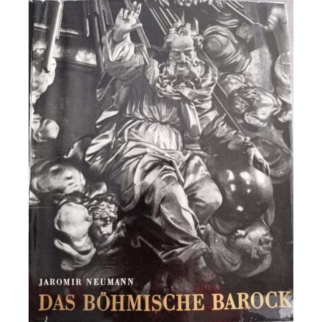 Das böhmische Barock [NĚMECKY Český barok - baroko v Čechách, česká barokní malba, sochařství, architektura, výtvarné umění, sochy, obrazy, plastika]