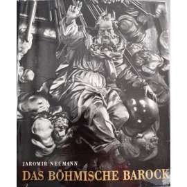 Das böhmische Barock [NĚMECKY Český barok - baroko v Čechách, česká barokní malba, sochařství, architektura, výtvarné umění, sochy, obrazy, plastika]