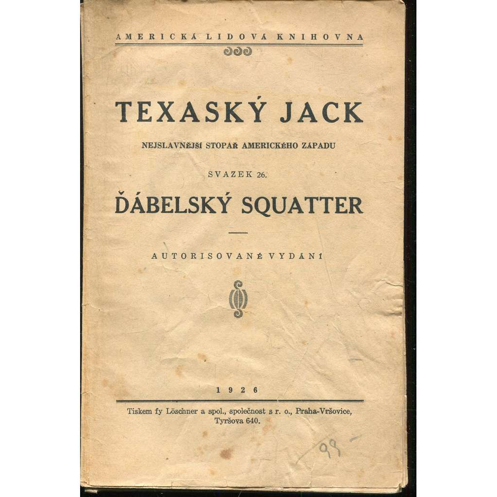 Texaský Jack. Nejslavnější stopař amerického Západu. Ďábelský squatter Texaský Jack. Nejslavnější stopař amerického Západu. Ďábelský squatter