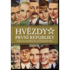 Hvězdy první republiky [film, filmoví herci a herečky meziválečného Československa]