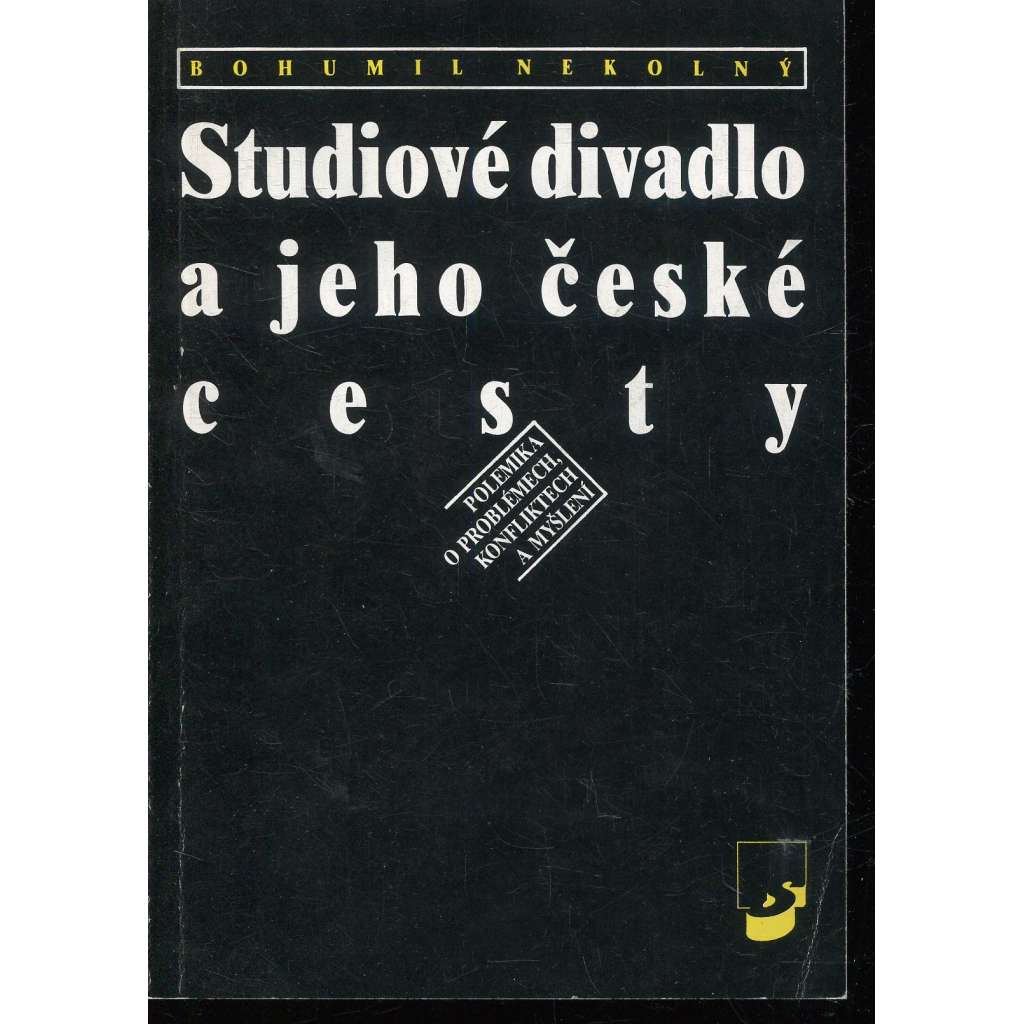 Studiové divadlo a jeho české cesty Studiové divadlo a jeho české cesty