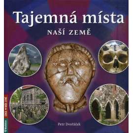 Tajemná místa naší země Tajemná místa naší země