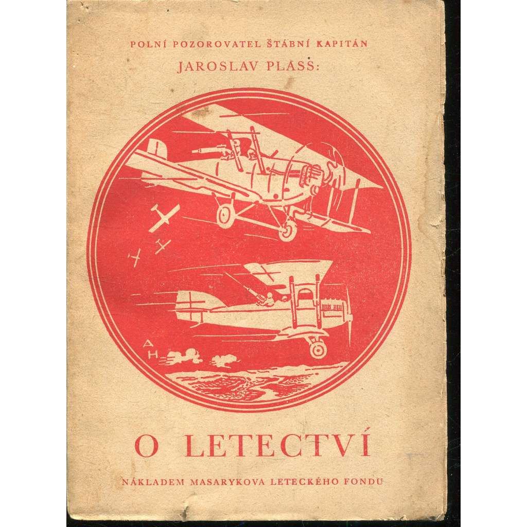 O letectví [Z obsahu: letectvo civilní i vojenské, letadla, spolupráce letce s pozemním vojskem]