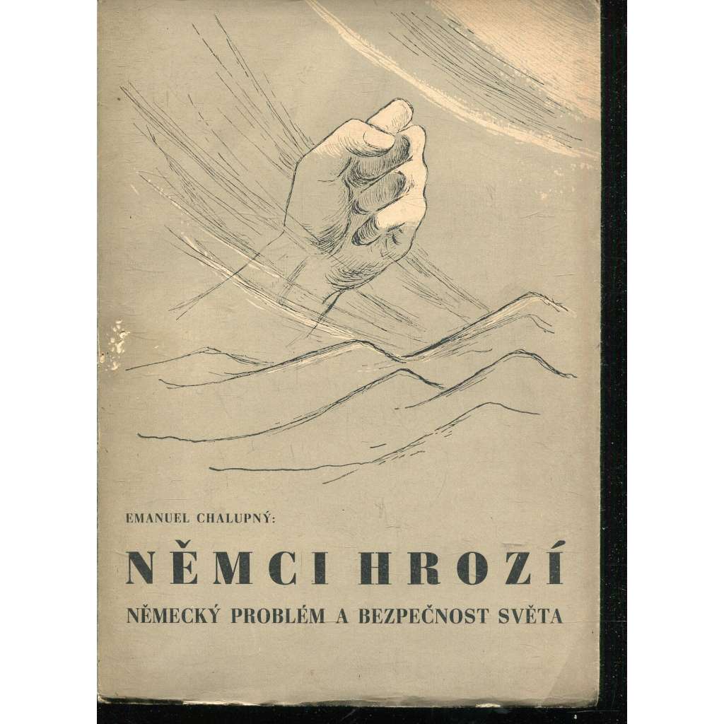 Němci hrozí. Německý problém a bezpečnost světa Němci hrozí. Německý problém a bezpečnost světa