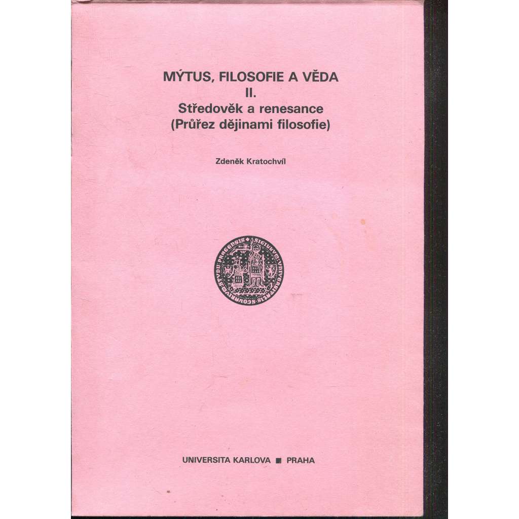 Mýtus, filosofie a věda II. Středověk a renesance Mýtus, filosofie a věda II. Středověk a renesance