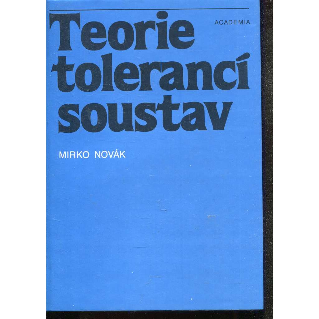 Teorie tolerancí soustav Teorie tolerancí soustav