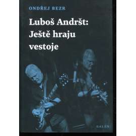 Luboš Andršt - Ještě hraju vestoje (hudba)