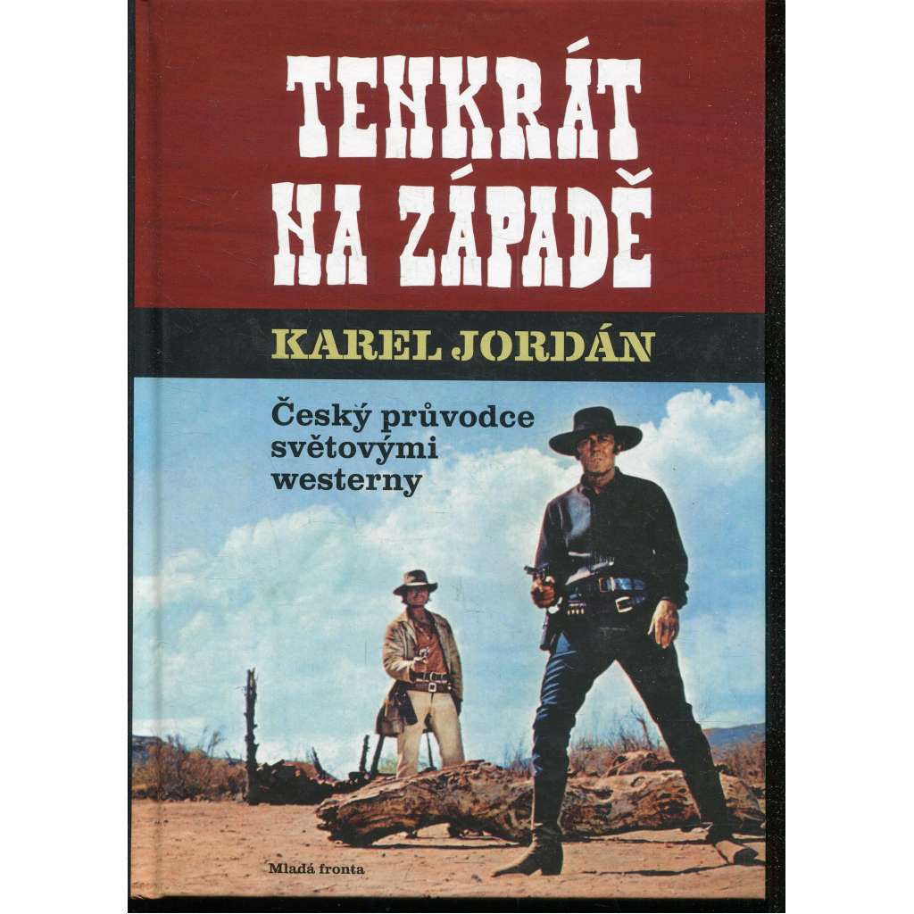 Tenkrát na Západě: Český průvodce světovými westerny