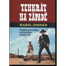 Tenkrát na Západě: Český průvodce světovými westerny