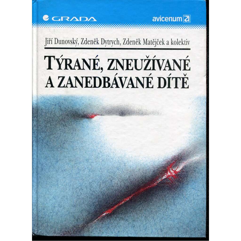 Týrané, zneužívané a zanedbávané dítě