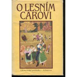 O lesním carovi - Ukrajinské pohádky