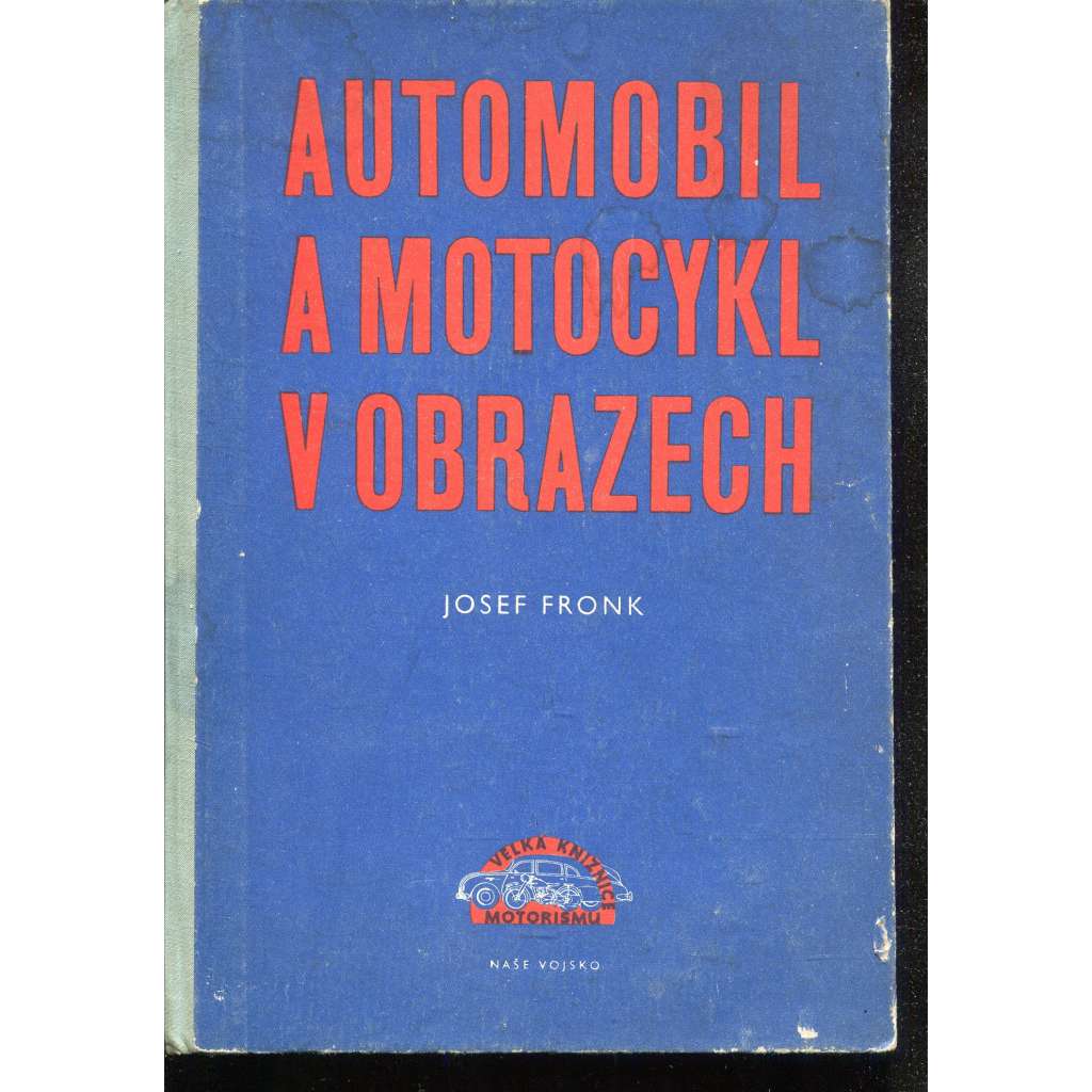 Automobil a motocykl v obrazech I. díl