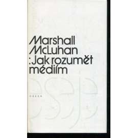 Jak rozumět médiím: Extenze člověka