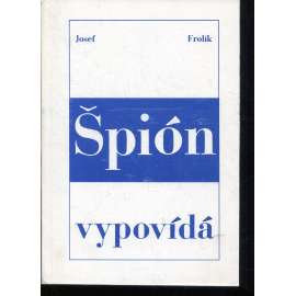 Špión vypovídá (Exil - Index Koln)