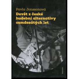 Devět z české hudební alternativy osmdesátých let (hudba)