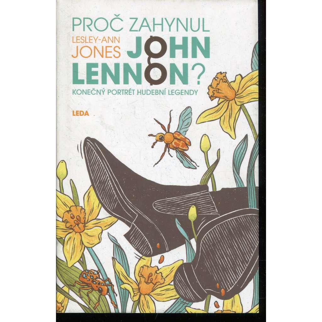 Proč zahynul John Lennon? Proč zahynul John Lennon?