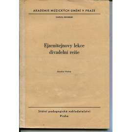 Ejzenšejnovy lekce divadelní režie (podpis Jaroslav Vostrý) - divadlo