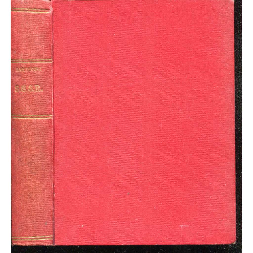 SSSR - Úvahy, kritiky, poznámky [Kniha delegace Společnosti pro hospodářské a kulturní sblížení s Novým Ruskem do SSSR v roce 1925 - Rusko, Sovětský svaz, komunismus]