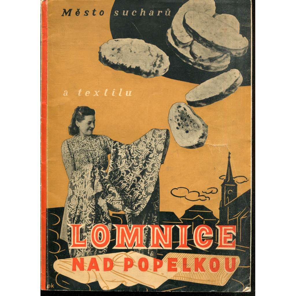 Lomnice nad Popelkou. Město sucharů a textilu Lomnice nad Popelkou. Město sucharů a textilu