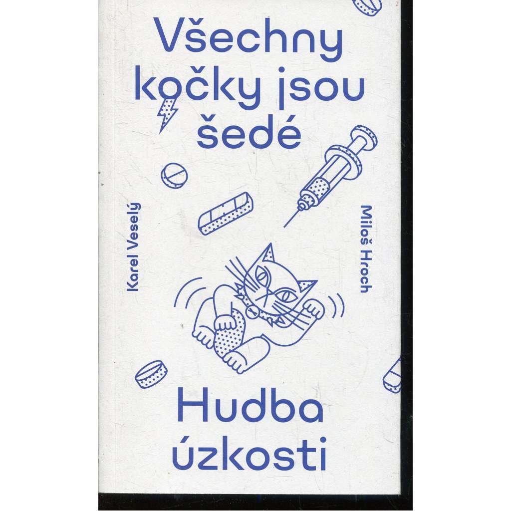 Všechny kočky jsou šedé: Hudba úzkosti